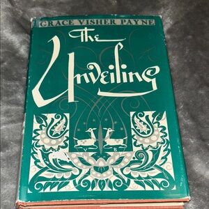 The Unveiling by Grace Visher Payne, *Signed*, Vintage Hardcover, 1957